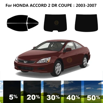 Предварительно Обработанная нанокерамика car UV Window Tint Kit Автомобильная Оконная Пленка Для HONDA ACCORD 2 DR COUPE 2003-2007 0